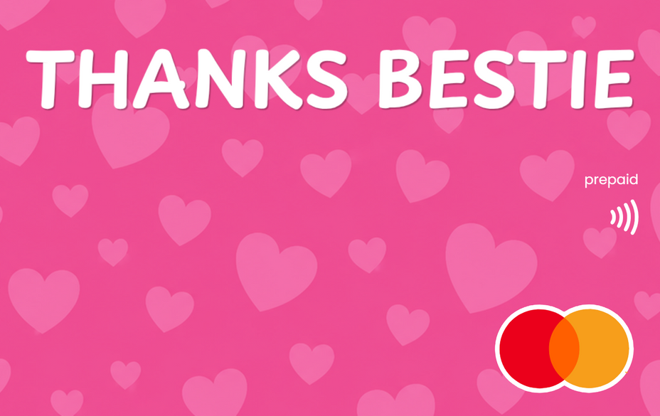 Thanks Bestie Gift Card - Accepted anywhere