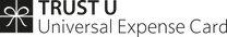 Trust U Universal Expense Card logo with a black and white design.