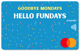  'Goodbye Mondays, Hello Fundays' Mastercard gift card  shop at Gift Card Store