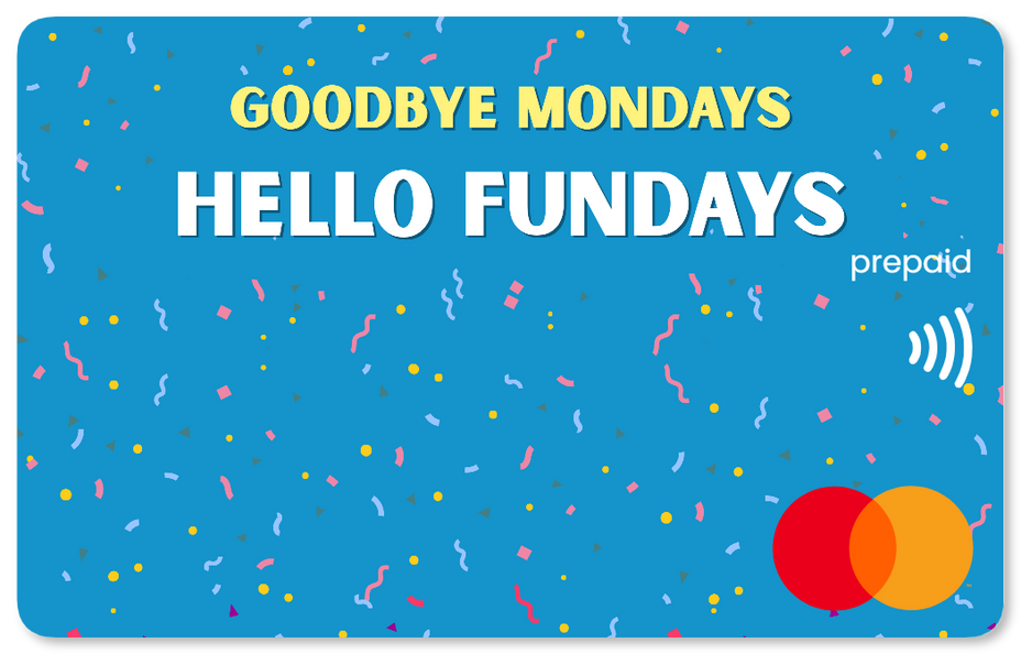  'Goodbye Mondays, Hello Fundays' Mastercard gift card  shop at Gift Card Store