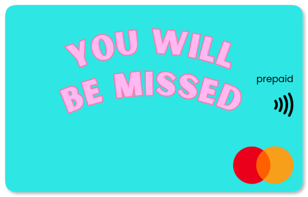 You will be missed Gift Card